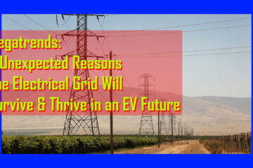 Megatrends 5 Unexpected Reasons The Electrical Grid Will Survive and Thrive an EV Future
